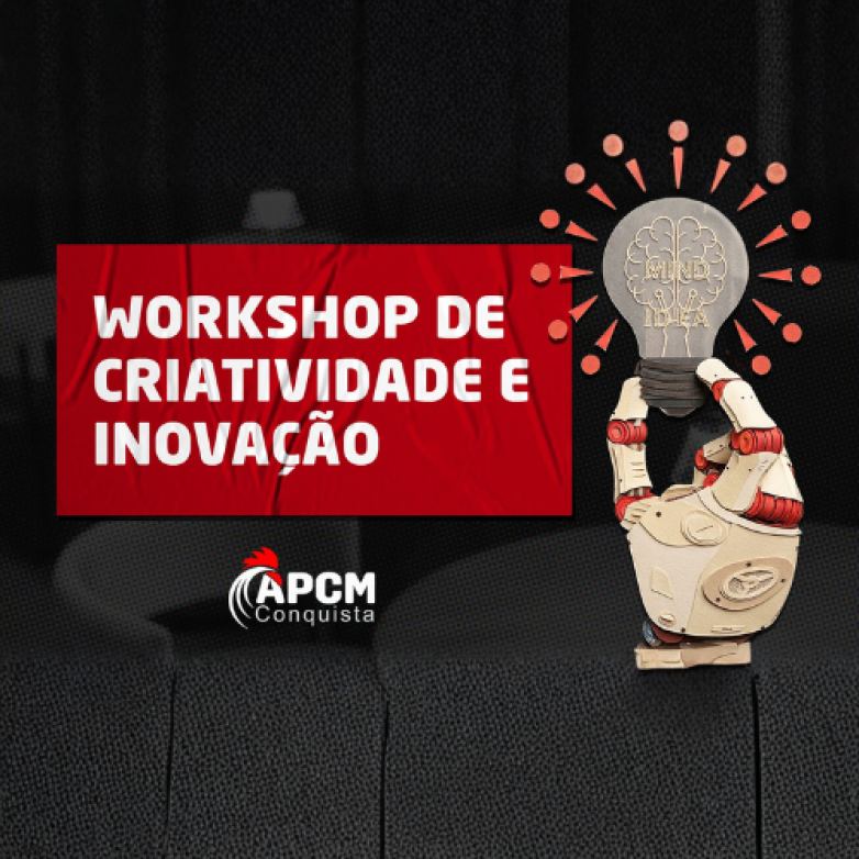 APCM Conquista promove Workshop de Criatividade e Inovação em uma noite repleta de conteúdo, troca de experiências e conexões com o mercado publicitário de Vitória da Conquista.